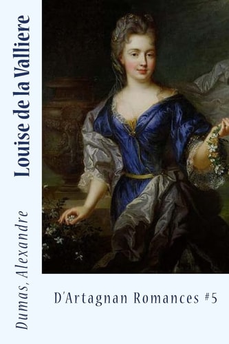 Louise de la Valliere D'Artagnan Romances #5