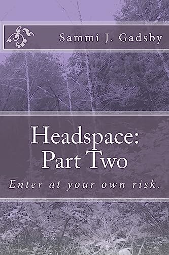 Headspace Part Two: Enter at Your Own Risk.