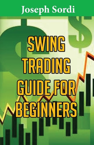 Swing Trading Guide for Beginners Easiest Beginner Method to Learn Fast