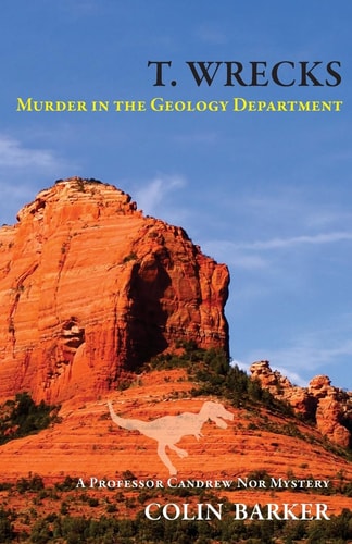 T. Wrecks Murder in the Geology Department