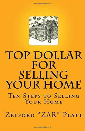 ZAR's Top Dollar for Selling YOUR HOME Ten Steps to Selling Your Home