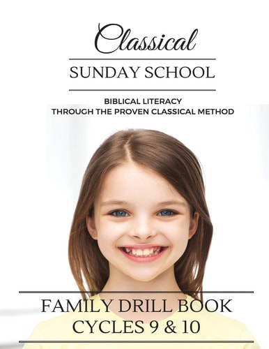 Classical Sunday School Family Drill Book, Cycles 9 And 10