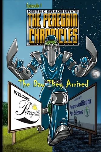 The Peregrin Chronicles, Episode 1 The Day They Arrived