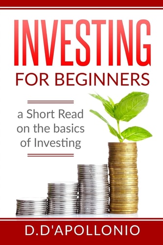 Investing Investing for Beginners A Short Read On The Basics Of Investing