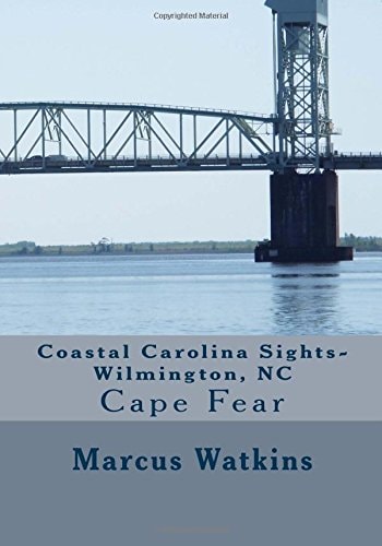 Coastal Carolina Sights-Wilmington, NC