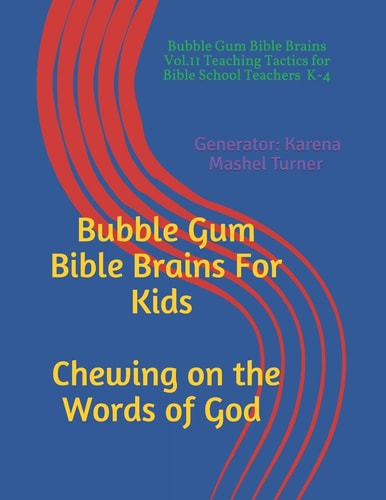 Bubble Gum Bible Brains Vol. II Chewing On The Words of God