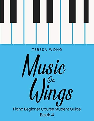Music on Wings Piano Beginner Course Student Guide Book 4