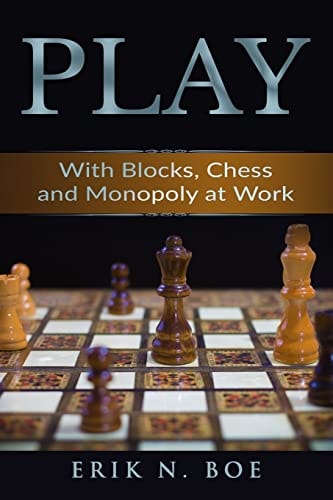 Play With Blocks, Chess and Monopoly at Work