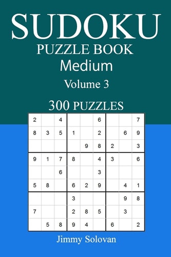 300 Medium Sudoku Puzzle Book Volume 3