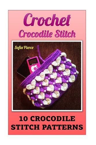 Crochet Crocodile Stitch 10 Crocodile Stitch Patterns