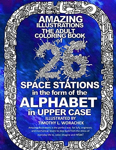 Amazing Illustrations-26 Space Stations of the ALPHABET The Adult Coloring Book