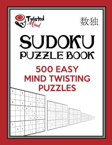 Twisted Mind Sudoku Puzzle Book, 500 Easy Mind Twisting Puzzles With Only One Level of Difficulty So No Wasted Puzzles