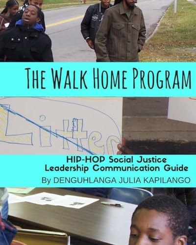The Walk Home Program Hip Hop Social Justice Leadership Communication Guide
