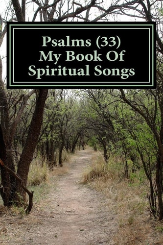 Psalms 33 My Book of Spiritual Songs
