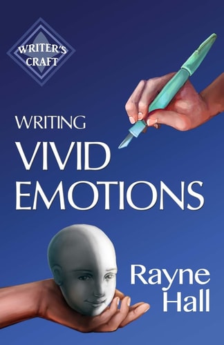 Writing Vivid Emotions Professional Techniques for Fiction Authors