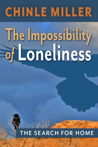 The Impossibility of Loneliness The Search for Home