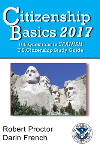 Citizenship Basics 2017 100 Questions in Spanish - U.S. Citizenship Study Guide 2017 Pre Test