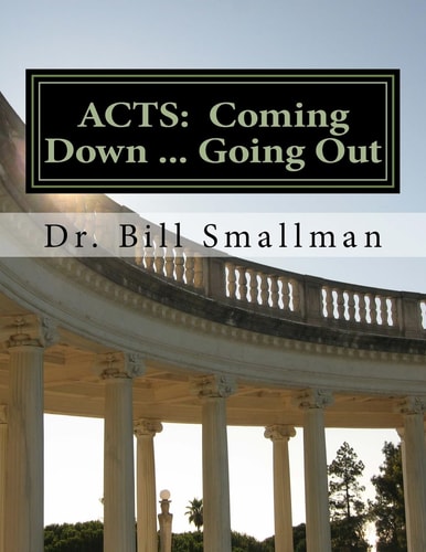 Acts Coming Down ... Going Out
