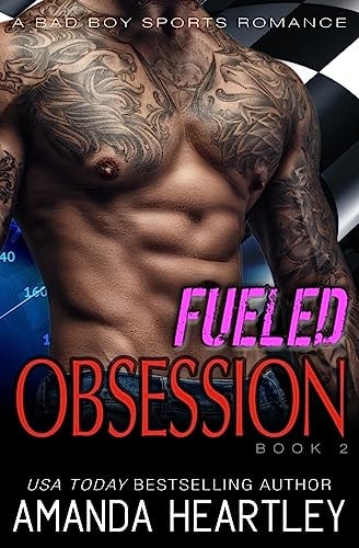 Fueled Obsession 2 A Bad Boy Sports Romance