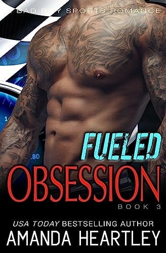 Fueled Obsession 3 A Bad Boy Sports Romance