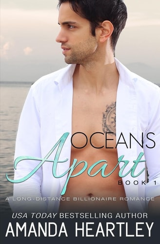 Oceans Apart Book 1 A Long-Distance Billionaire Romance