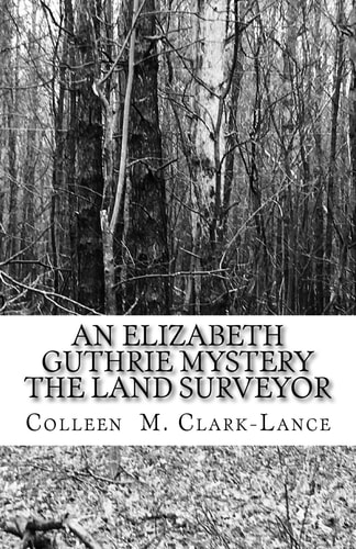 An Elizabeth Guthrie Mystery The Land Surveyor