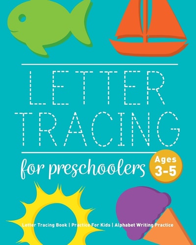 Letter Tracing Book for Preschoolers Letter Tracing Book, Practice For Kids, Ages 3-5, Alphabet Writing Practice