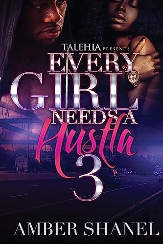 Every Girl Needs a Hustla 3