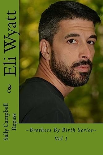 Eli Wyatt Brothers By Birth Series Vol 1