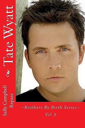 Tate Wyatt Brothers By Birth Series Vol 3