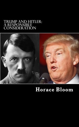 Trump and Hitler A Responsible Consideration