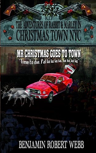 The Adventures of Rabbit and Marley in Christmas Town NYC Book 12 Mr Christmas Goes to Town