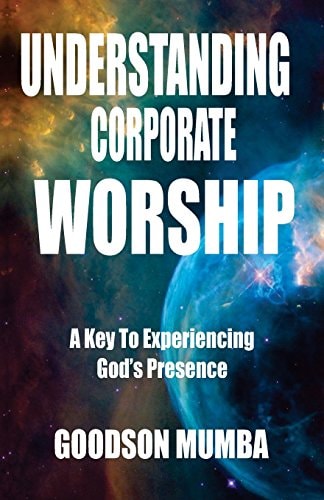 Understanding Corporate Worship A Key To Experiencing God's Presence