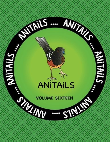 ANiTAiLS Volume Sixteen Learn about the Spotted Towhee, Grizzly Bear, Chinese Crocodile Lizard, American Goldfinch, Black Racer, American Pika, Scalloped Hammerhead Shark, Buff-Cheeked Gibbon, Ruby-Throated Hummingbird, and Garibaldi.
