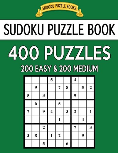 Sudoku Puzzle Book, 400 Puzzles, 200 Easy and 200 Medium Improve Your Game With This Two Level Book
