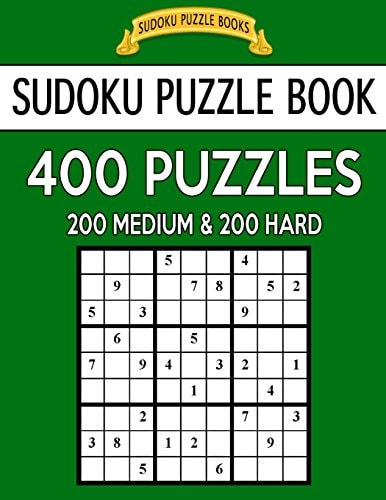 Sudoku Puzzle Book, 400 Puzzles, 200 Medium and 200 Hard Improve Your Game With This Two Level Book
