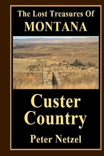 The Lost Treasues of Montana Custer Country