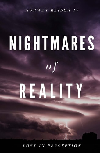 Nightmares of Reality Lost in Perception