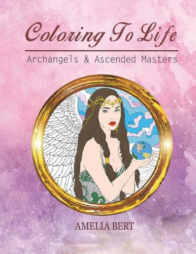 Coloring to Life Angels and Ascended Masters