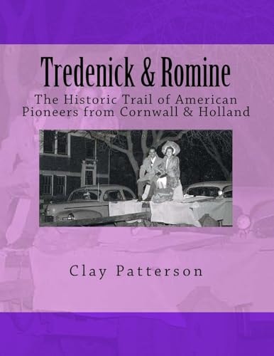 Tredenick and Romine (Color) A Genealogy of American Pioneers from Cornwall and Holland