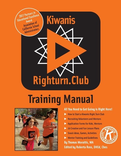 Kiwanis Righturn. Club Training Manual All You Need to Get Going Is Right Here