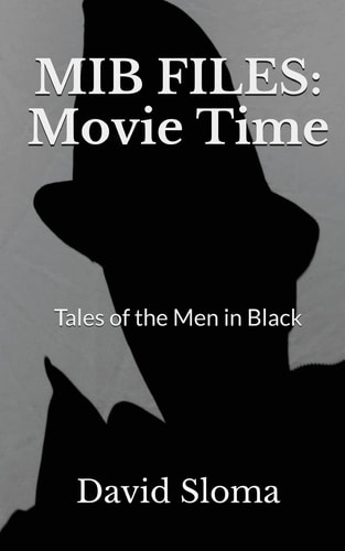 MIB Files Movie Time - Tales of the Men In Black
