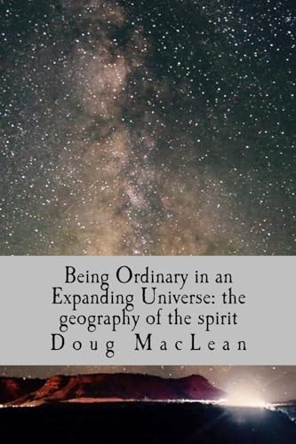 Being Ordinary in an Expanding Universe The Geography of the Spirit