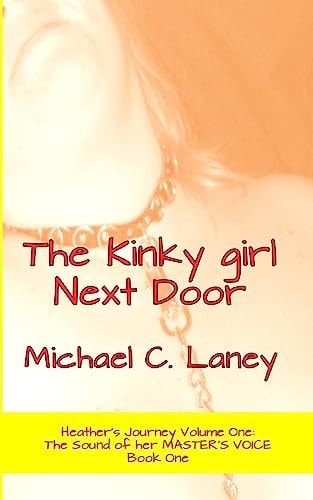 The Kinky Girl Next Door The Sound of Her MASTER's VOICE Book One