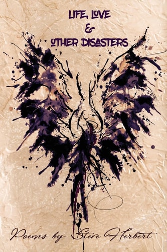 Life, Love and Other Disasters Poems