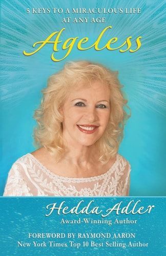 Ageless 5 Keys to a Miraculous Life at Any Age
