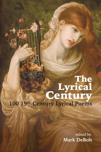 The Lyrical Century 100 19th-Century Lyrical Poems