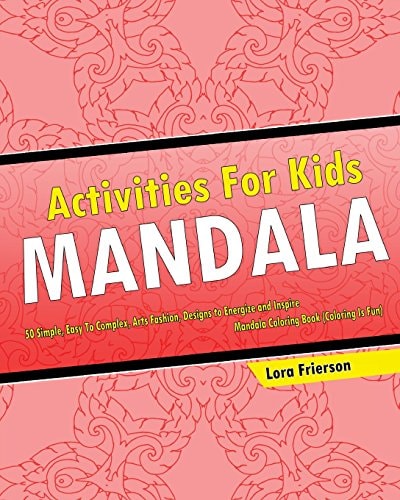 Activities For Kids Mandala Coloring Book (Coloring Is Fun)