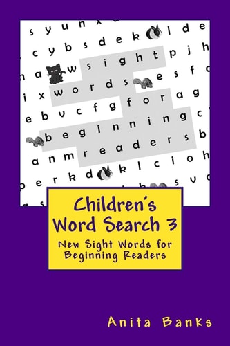Children's Word Search 3 New Sight Words for Beginning Readers