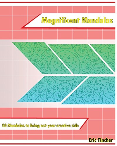 Magnificent Mandalas 50 Mandalas to Bring Out Your Creative Side